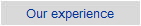 Our experience